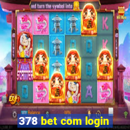 378 bet com login